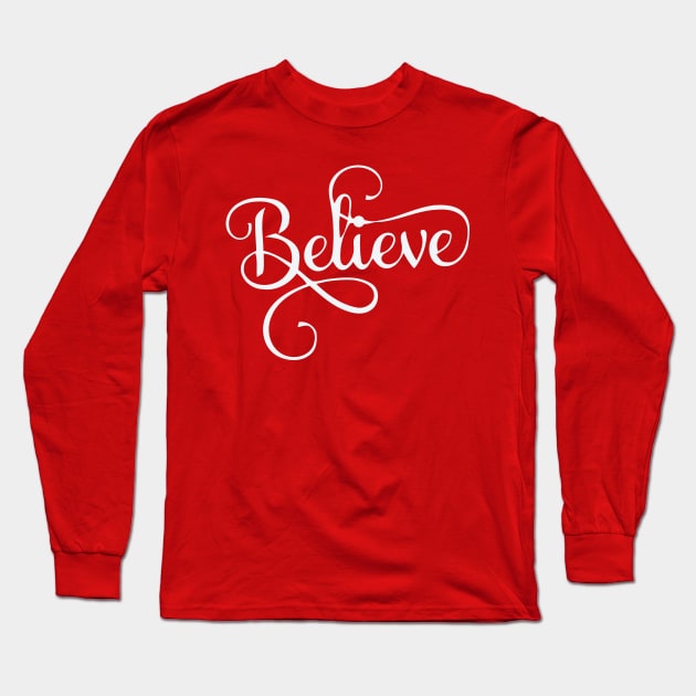 Believe Christmas Long Sleeve T-Shirt by animericans